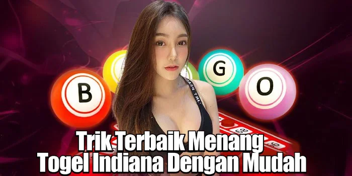 Trik Terbaik Menang Togel Indiana Dengan Mudah