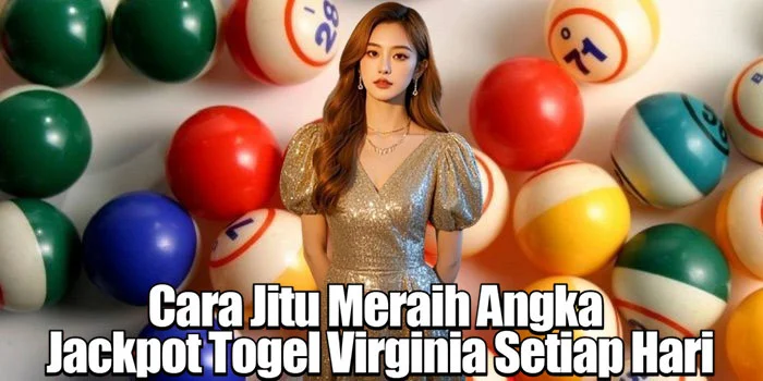 Cara Jitu Meraih Angka Jackpot Togel Virginia Setiap Hari