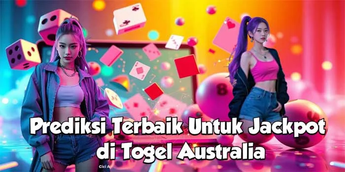 Prediksi Terbaik Untuk Jackpot di Togel Australia