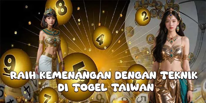 Raih Kemenangan Dengan Teknik di Togel Taiwan