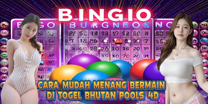 Cara Mudah Menang Bermain di Togel Bhutan Pools 4D