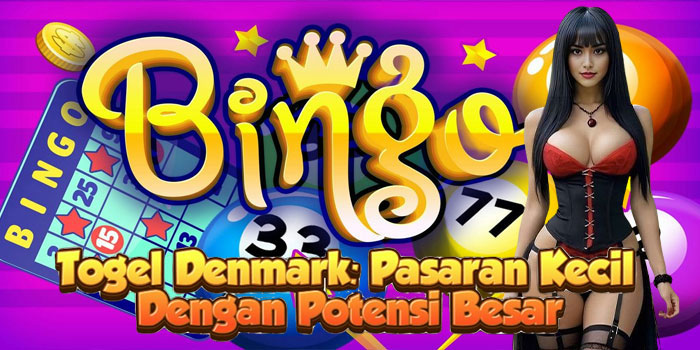 Togel Denmark: Pasaran Kecil Dengan Potensi Besar